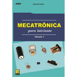 Livro Mecatrônica para Iniciante. Volume 1