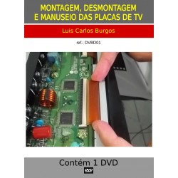 DVD aula Montagem,Desmontagem e Manuseio de Placas TVs LCD e LED
