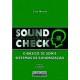 Livro Sound Check  “ O Básico de  Som e Sistemas  de Sonorização”
